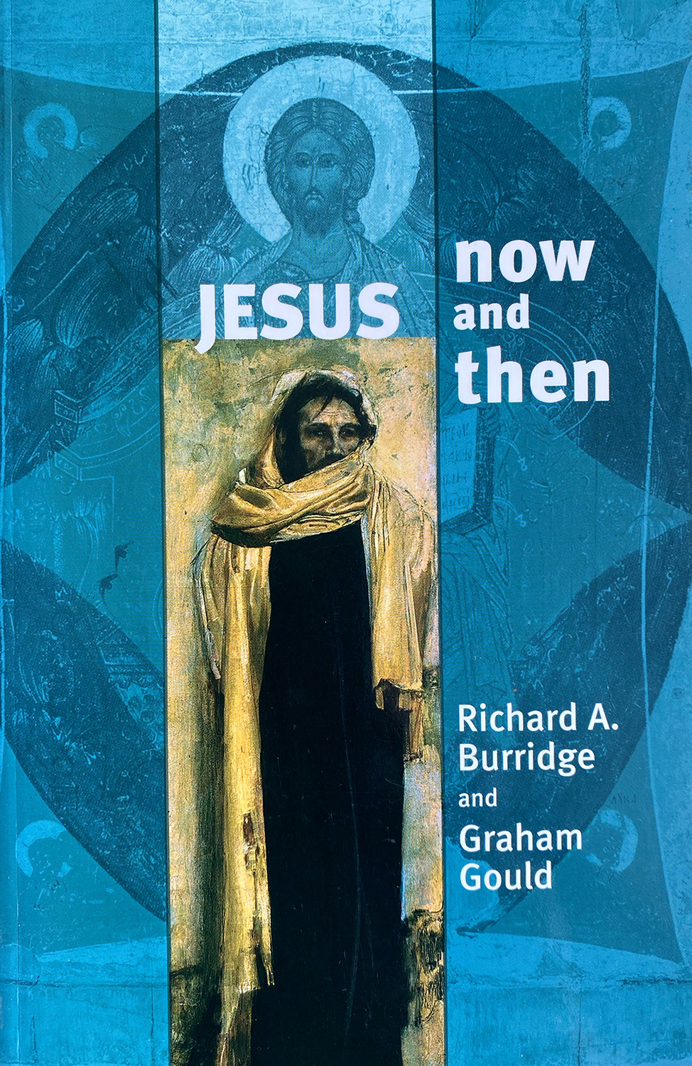 Jesus Now and Then